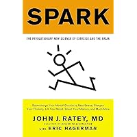 Spark: The Revolutionary New Science of Exercise and the Brain Spark: The Revolutionary New Science of Exercise and the Brain Paperback Audible Audiobook Kindle Hardcover Audio CD