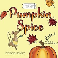 Pumpkin Spice (A Joyful Mouse Collection)
