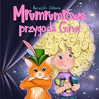 Mrumrumrowa Przygoda Ginny: Opowieść na Dobranoc dla Dzieci 4-8 lat z Bajecznymi Ilustracjami o Przygodach Małej Dziewczynki o Kędzierzawych Włosach i ... Przyjaciela, Kota Louisa (Polish Edition)