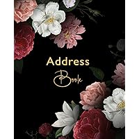 Address Book: Personal Address Book with alphabet index, Perfect for Keeping Track of Names, Addresses, Birthdays, Phone Numbers, Emails, and much ... Notebook Journal with Pretty Floral Cover.