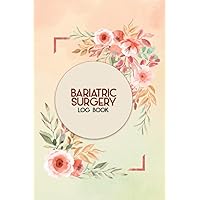 Bariatric Surgery Logbook: all Health log for people living with Bariatric Surgery Gastric Sleeve Must Have to Log Wellbeing After Bypass Surgery