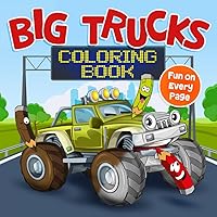 BIG TRUCKS Coloring Book Monster Trucks, Fire Trucks, Dump Trucks, Construction Trucks, Dinosaur Trucks, Farm Trucks, Military Trucks and many more …: ... book for kids of all ages (BIG BOOK Series)