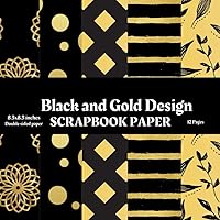 Black and Gold Design Scrapbook Paper: Black and Gold Design Scrapbook paper, 12 Black and Gold Design Scrapbook paper for Junk journals, Decoupage, ... more. Black and Gold Scrapbook paper 12x12