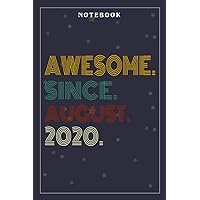 Notebook Journal Awesome Since August 2020 2 Years Old 2nd Birthday Gift: Meeting, Goals, Work List, Financial,6x9 in , Happy, Goal, Life, Gym, Personal Budget