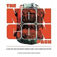 The NONCON PACK (color): A Bug Out Bag for When Going Back Home Is No Longer an Option The NONCON PACK (color): A Bug Out Bag for When Going Back Home Is No Longer an Option Paperback Kindle
