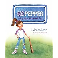 Yes Pepper: Girls Play Baseball, Too! Yes Pepper: Girls Play Baseball, Too! Hardcover Kindle