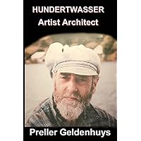 HUNDERTWASSER Artist Architect: Artist Architect