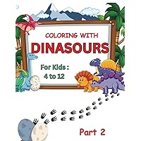 Coloring with dinosaurs for kids age from 4 to 12 