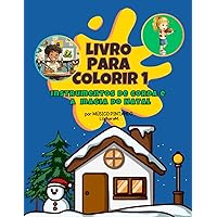 Livro para colorir 1: Instrumentos de corda e a magia do Natal (Livro para colorir: instrumentos musicais de corda e sopro) (Portuguese Edition)