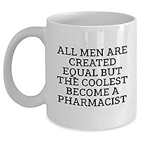 Pharmacist Gifts for Men - All Men Are Created Equal But The Coolest Become A Pharmacist - Funny Pharmacist Coffee Mug For Mother's Day Unique Gifts from Daughter Son