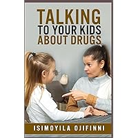 talking to your Kids about Drugs talking to your Kids about Drugs Paperback Audible Audiobook Kindle