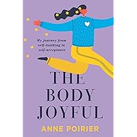 The Body Joyful The Body Joyful Kindle Paperback