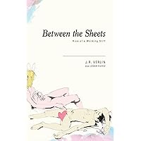 Between The Sheets: Rise of a Working Stiff Between The Sheets: Rise of a Working Stiff Paperback Audible Audiobook