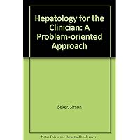 Hepatology for the Clinician: A Problem-Oriented Approach