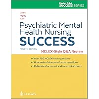 Psychiatric Mental Health Nursing Success: NCLEXr-Style Q&A Review: NCLEX®-Style Q&A Review Psychiatric Mental Health Nursing Success: NCLEXr-Style Q&A Review: NCLEX®-Style Q&A Review Paperback