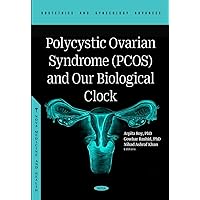 Polycystic Ovarian Syndrome Pcos and Our Biological Clock