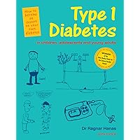 6th Edition Type 1 Diabetes in Children, Adolescents and Young Adults - 6th Edn 6th Edition Type 1 Diabetes in Children, Adolescents and Young Adults - 6th Edn Paperback