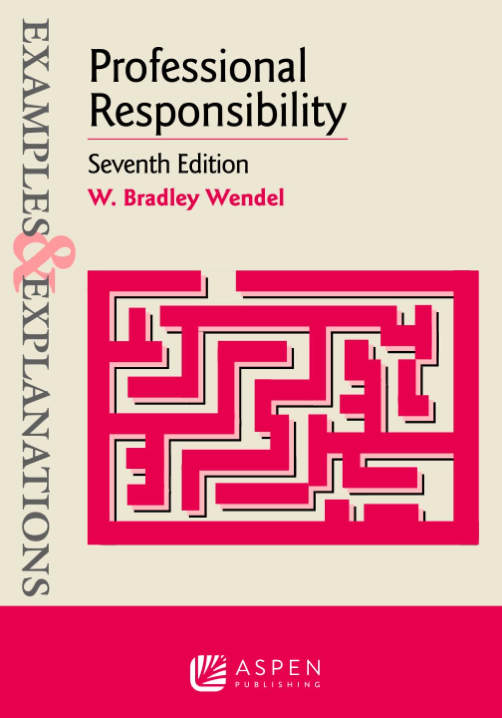 Examples & Explanations for Professional Responsibility (Examples & Explanations Series)