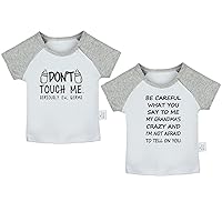 Don't Touch Me & My Grandma's Crazy and I'm Not Afraid to Tell On You Funny T-Shirts Newborn Infant Baby Graphic Tee Tops