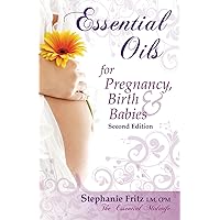 Essential Oils for Pregnancy, Birth & Babies Essential Oils for Pregnancy, Birth & Babies Paperback