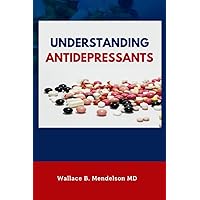 Understanding Antidepressants Understanding Antidepressants Paperback Kindle