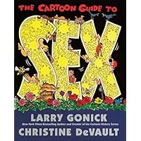 The Cartoon Guide to Sex (Cartoon Guide Series) The Cartoon Guide to Sex (Cartoon Guide Series) Paperback Hardcover