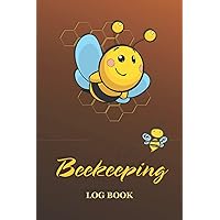 Beekeeping Log Book: Notebook for beekeepers, use to keep a journal about commercial, educational beekeeping or as a hobby.