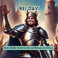 Davi: Uma história de confiança em Deus (Portuguese Edition)
