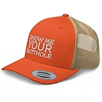 Show Me Your Butthole Premium Trucker Hat Curved Bill Mid Crown Adjustable Funny Cap