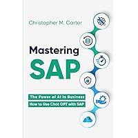 Mastering SAP: The Power of AI in Business How to Use Chat GPT with SAP