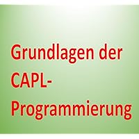 Grundlagen der CAPL-Programmierung (German Edition)