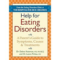 Help for Eating Disorders: A Parent's Guide to Symptoms, Causes and Treatment Help for Eating Disorders: A Parent's Guide to Symptoms, Causes and Treatment Paperback