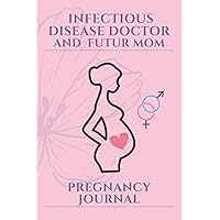 Pregnancy journal for Infectious and new mothers: Perfect gift for pregnant Infectious , to keep track of the pregnancy with the help of the ... for all future mothers. (French Edition)