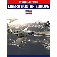 Wings At War: Liberation Of Europe