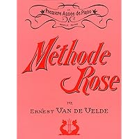 Méthode Rose - 1st Year (French Edition) Méthode Rose - 1st Year (French Edition) Sheet music
