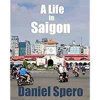 A Life in Saigon A Life in Saigon Paperback Kindle
