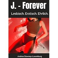 J. - Forever (German Edition) J. - Forever (German Edition) Hardcover Kindle Paperback