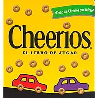 Cheerios : El Libro De Jugar/The Cheerios Play Book Cheerios : El Libro De Jugar/The Cheerios Play Book Board book