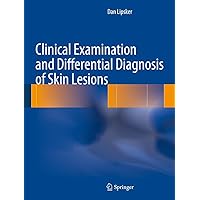Clinical Examination and Differential Diagnosis of Skin Lesions Clinical Examination and Differential Diagnosis of Skin Lesions Kindle Hardcover Paperback