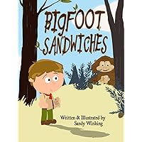 Bigfoot Sandwiches: TWO Kids' Books in One! Includes Bonus Story, 