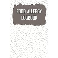 Allergy Log: Daily Food Allergy Symptom Tracker - 90 Pages - 45 Days - 6