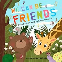 We Can Be Friends We Can Be Friends Paperback Kindle