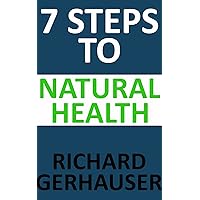 7 Steps To Natural Health
