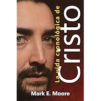 Chronological Life of Christ (Spanish Edition)
