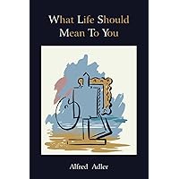 What Life Should Mean To You What Life Should Mean To You Paperback Audible Audiobook Hardcover