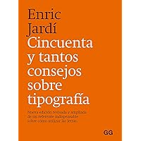 Cincuenta y tantos consejos sobre tipografía (Spanish Edition)