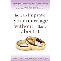How to Improve Your Marriage Without Talking About It How to Improve Your Marriage Without Talking About It Paperback Audible Audiobook Kindle Hardcover Spiral-bound MP3 CD