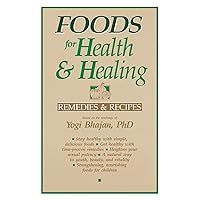 Foods for Health and Healing: Remedies and Recipes: Based on the Teachings of Yogi Bhajan Foods for Health and Healing: Remedies and Recipes: Based on the Teachings of Yogi Bhajan Paperback Kindle