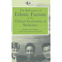 The Relevance of Ethnic Factors in the Clinical Evaluation of Medicines (Centre for Medicines Research Workshop) The Relevance of Ethnic Factors in the Clinical Evaluation of Medicines (Centre for Medicines Research Workshop) Hardcover Paperback