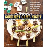 Gourmet Game Night: Bite-Sized, Mess-Free Eating for Board-Game Parties, Bridge Clubs, Poker Nights, Book Groups, and More Gourmet Game Night: Bite-Sized, Mess-Free Eating for Board-Game Parties, Bridge Clubs, Poker Nights, Book Groups, and More Paperback